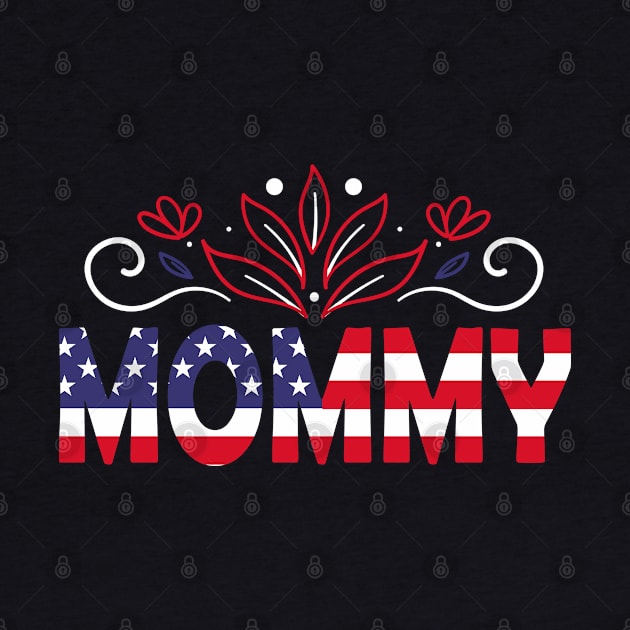 4th of July Mommy - 4th of July Gift by Teesamd